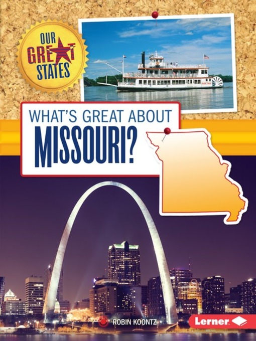 Title details for What's Great about Missouri? by Robin Koontz - Available